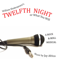 Twelfth Night: A Rock & Roll Musical by Jay Africa